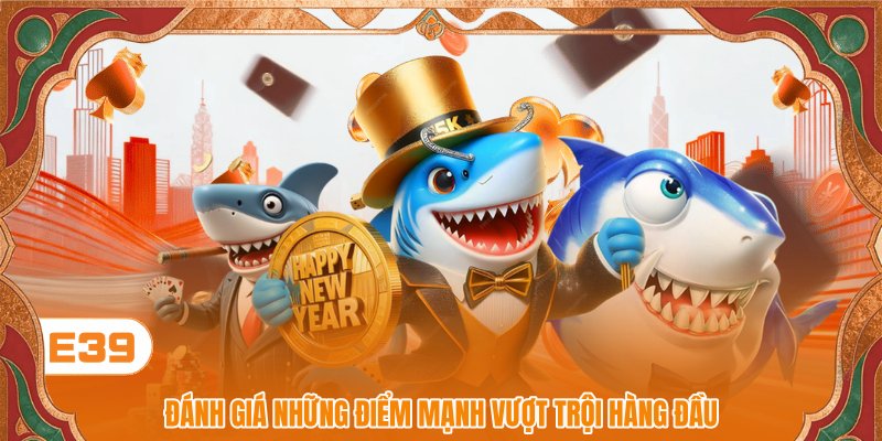 Đánh giá những điểm mạnh vượt trội hàng đầu Đánh giá những điểm mạnh vượt trội hàng đầu